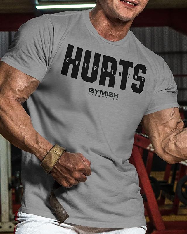 005. Everything Hurts Funny Motivational Workout Gym T-Shirt for Men