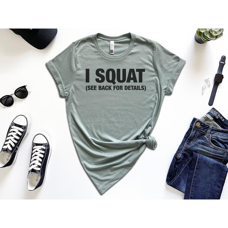 I Squat See Back For Details, Women Fitness Shirt, Girl Power, Fit Mom, Fitness Shirt, Women Muscle Shirt, Fitness Girl, Womens Gym Shirt J